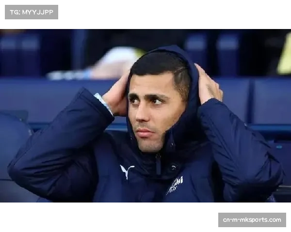 曼城中场罗德里伤情对球队影响显著 阵容深度面临考验